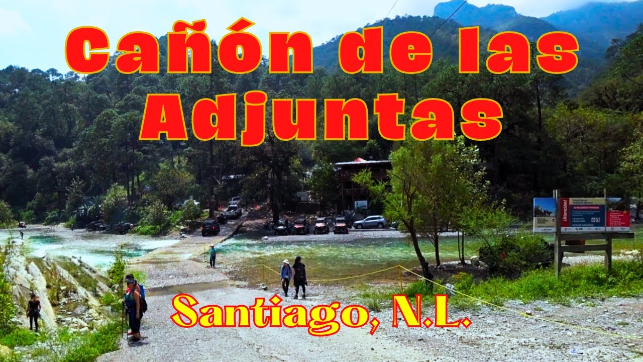 CAÑON DE LAS ADJUNTAS, SANTIAGO NL - YouTube