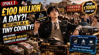 FULL He Could Spend 100 Million a Day But Only in a Tiny County ENG SUB