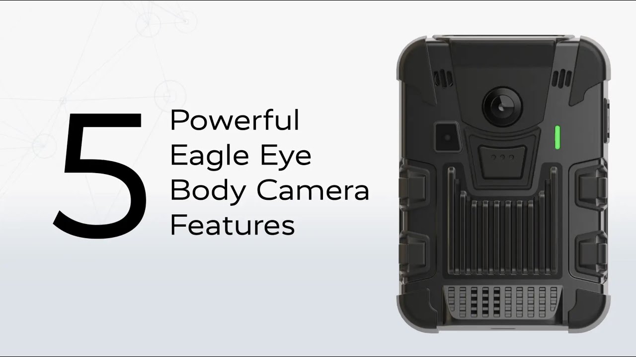 5 Powerful Eagle Eye Body Camera Features Eagle Eye Networks YouTube