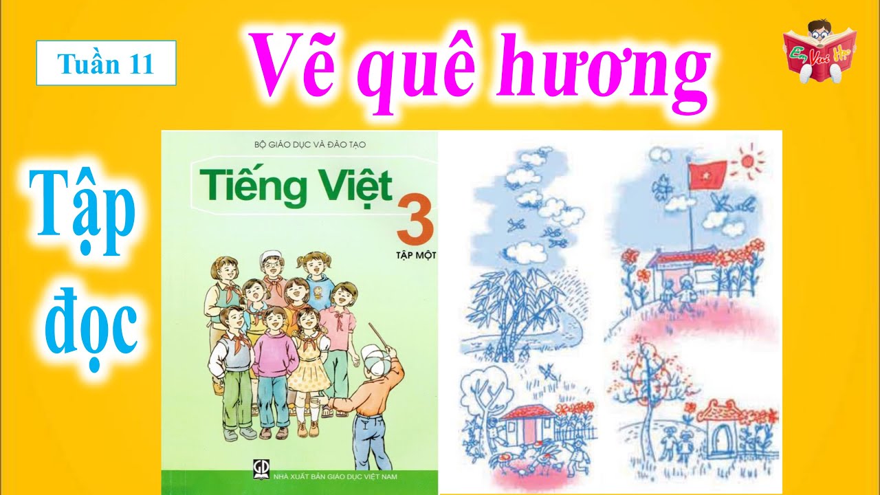 Tập Đọc Lớp 3 Tuần 11 | Vẽ Quê Hương | Em Vui Học