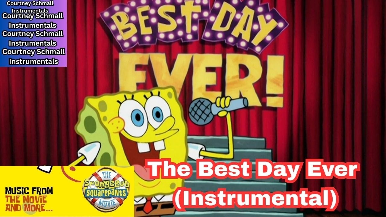 The SpongeBob SquarePants Movie : The Best Day Ever (Instrumental)