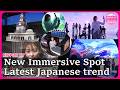 We asked Japanese where they went during holidays: Newly opened highly immersive hands-on spot