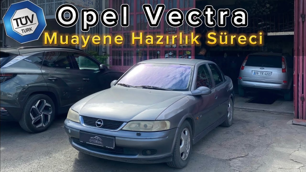 Opel Vectra’yı TÜV TÜRK Muayeneye Hazırladık ! | 