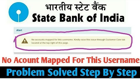 SBI Internet Banking No Acount Mapped For This Username Problem Solve Step By Step Hindi 2020