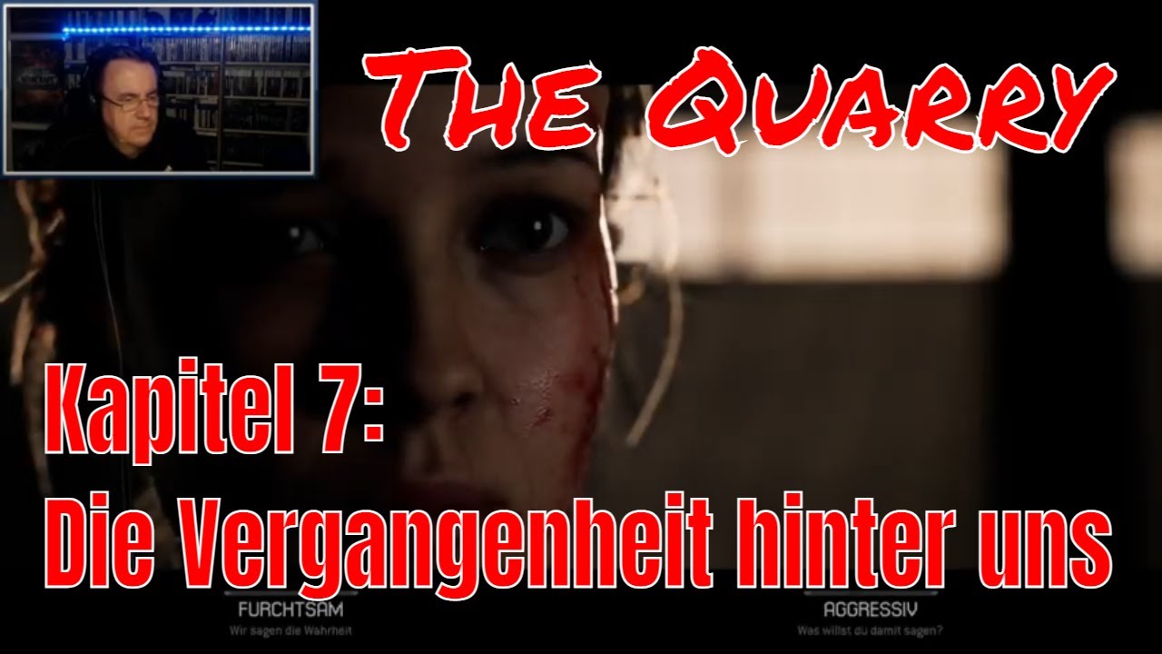 The Quarry Kapitel 7 Die Vergangenheit hinter uns First Playtrough YouTube