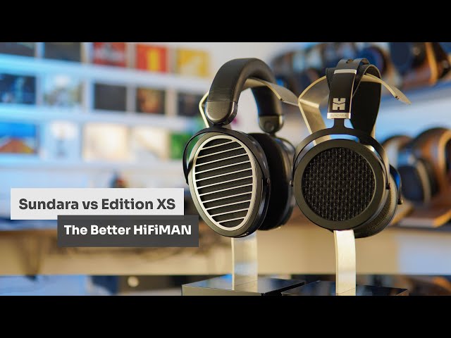 HiFiMAN Sundara is great. But the Edition XS is awesome! Should You  Upgrade? 