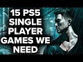 15 PS5 Single Player Games We NEED IN OUR LIVES