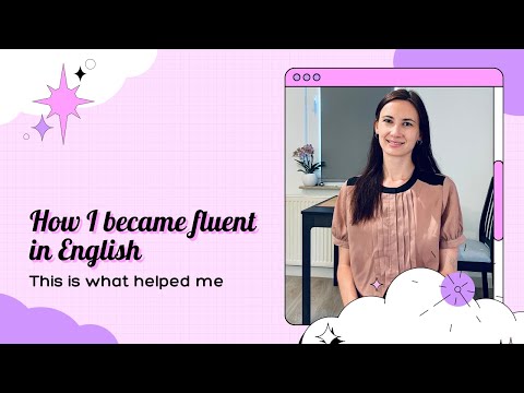 How I became fluent in English