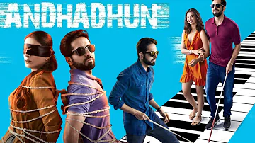 Andhadhun Full Movie | Ayushmann Khurrana | Radhika Apte | Tabu | Ashwini Kalsek | Review & Facts HD