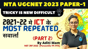 UGC NET 2023 Paper 1 ICT Most Repeated PYQs by Aditi Mam | NTA UGC NET 2023