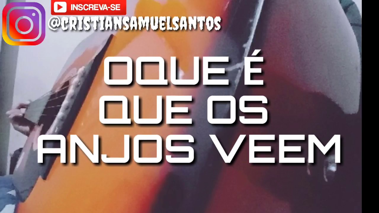 O Que é Que Os Anjos Veem Letra - RETOEDU