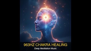 #Shorts 963Hz Chakra Healing Music | Kundalini Awakening & Third Eye Opening