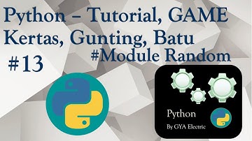Python - Tutorial, Game Kertas, Gunting, Batu Part-1, - 13