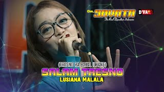 SALAM TRESNO - LUSIANA MALALA TRESNO RABAKAL ILYANG COVER OM.SAVATA