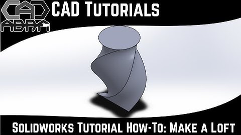 SolidWorks Tutorial How-To: Make a Loft