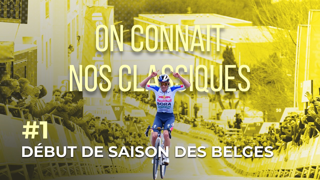 On connaît nos classiques - épisode 1 : le début de saison des Belges