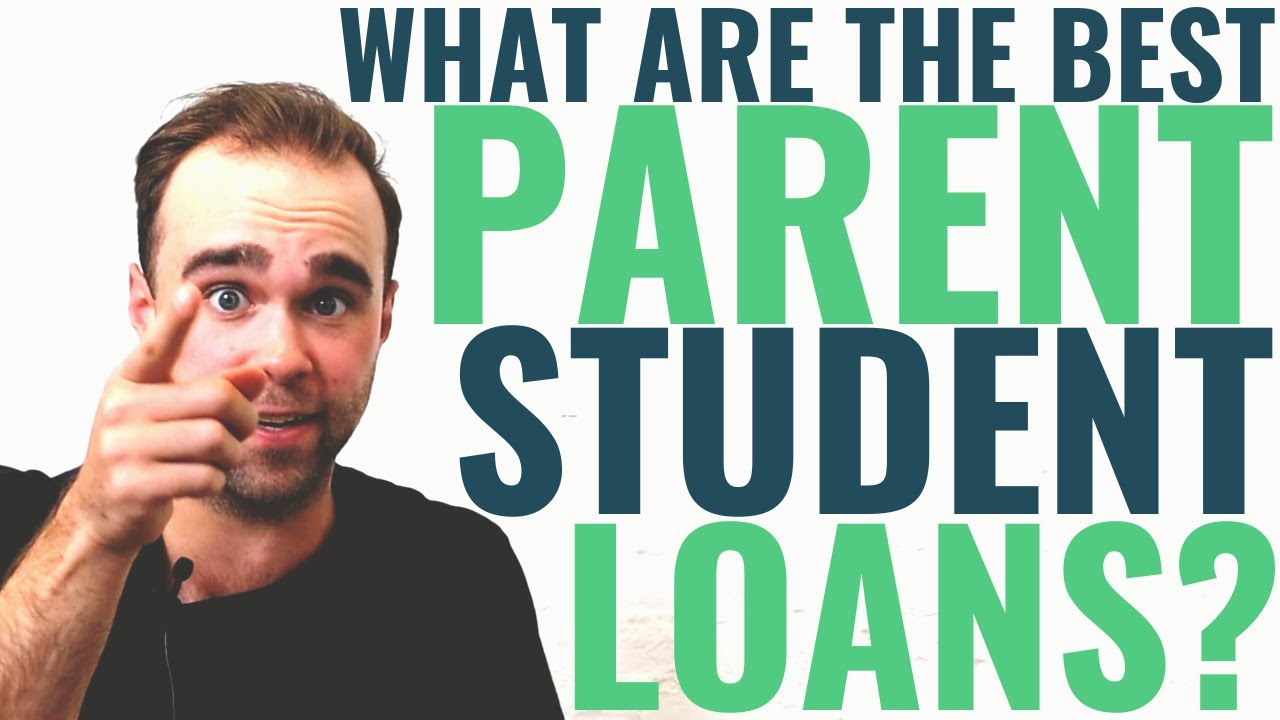 What Are the Best Parent Student Loans? YouTube