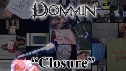 Thumbnail of Closure (Official Music Video by Dommin)