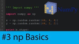 Numpy Tutorial #3- Numpy Basics