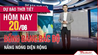 Thời tiết ngày mới 20/06 | Đồng bằng Bắc Bộ mở rộng nắng nóng, Trung Bộ nắng nóng gay gắt đỉnh điểm