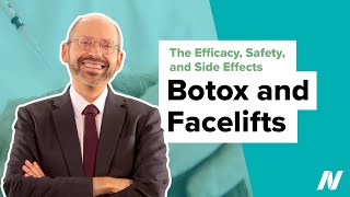 The Efficacy, Safety, and Side Effects of Botox and Facelifts