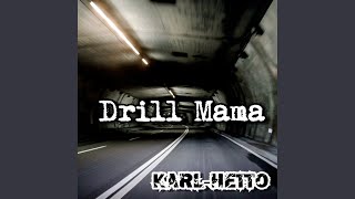 Drill Mama