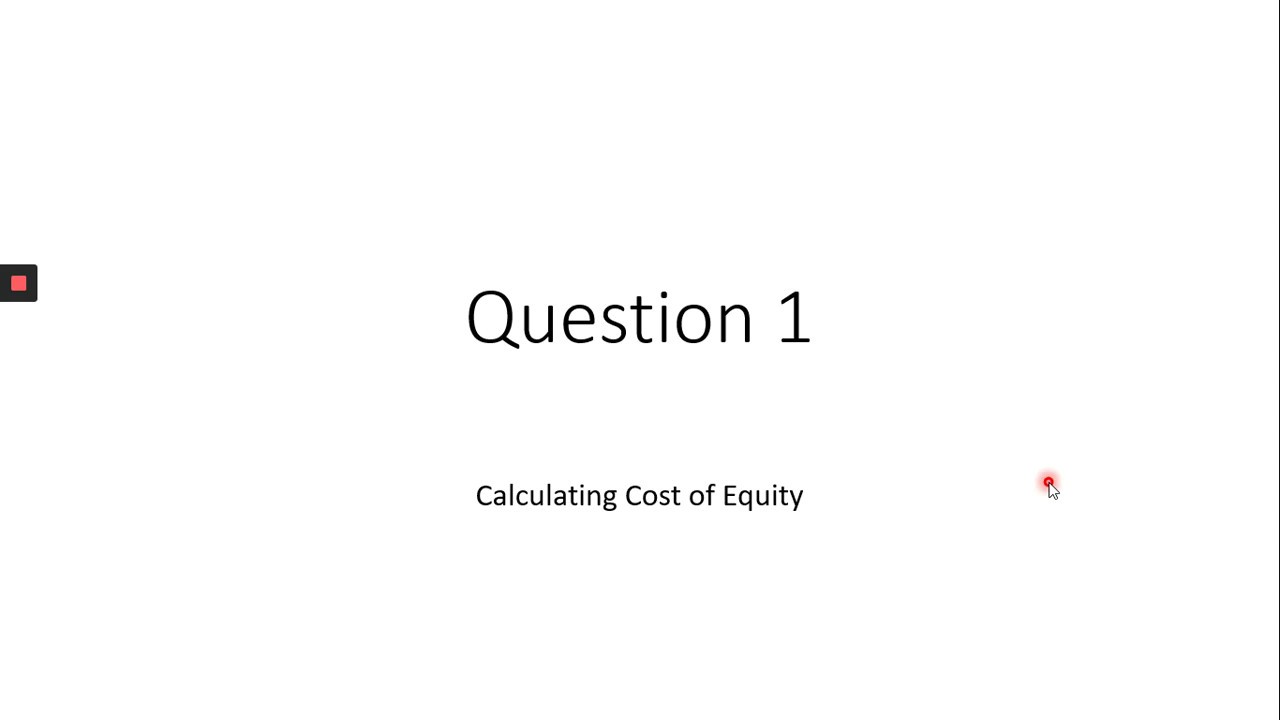 Topic 11, Question 1 (Calculating Cost of Equity) YouTube