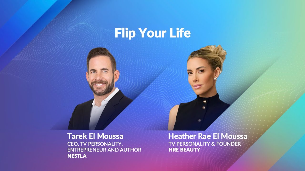 Flip Your Life | Tarek and Heather Rae El Moussa | Zeta Live 2025