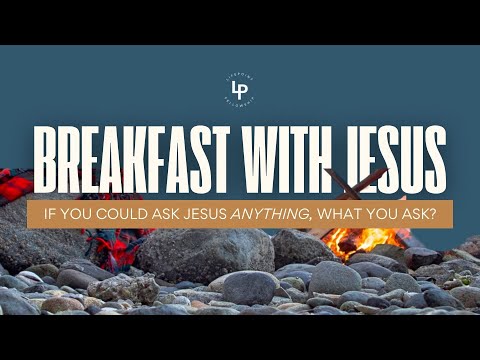 If You Could Ask Jesus Anything, Part 4