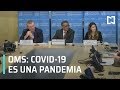 OMS declara el coronavirus COVID-19 pandemia - Expreso de la Mañana