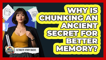 Why Is Chunking An Ancient Secret For Better Memory? - Ultimate Study Hacks