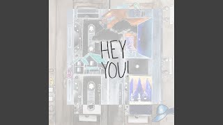HEY YOU!