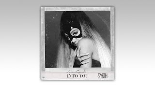Ariana Grande - Into You (SYNTH Remix)