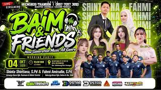 🔴LIVE NEW GENERATION MUSIC ALL GENRE 'BAIM AND FRIENDS' | WEDDING 'SHINTA & FAHMI | MEKARWANGI