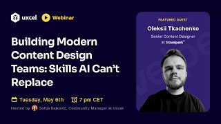 Building Modern Content Design Teams: Skills AI Can't Replace with Oleksii Tkachenko