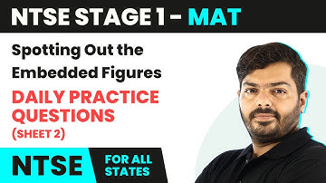 Spotting Out the Embedded Figures - Daily Practice Questions Sheet 2 Solution | NTSE MAT (Stage 1)