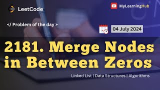 2181. Merge Nodes in Between Zeros using Java | 04 July 2024 | Linked List | Data Structures | Java