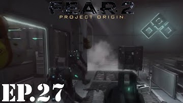 F.E.A.R. 2: Project Origin Let’s Play | Part 27 | Hard to Kill