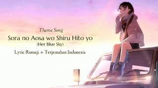 Sora no Aosa wo Shiru Hito yo (Her Blue Sky) Theme Song - Aimyon (Romaji/Terjemahan Indonesia)
