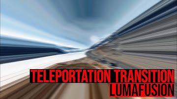 Teleportation Transition [ENG] - Lumafusion 2.3 Tutorial
