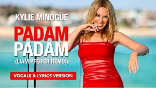 Kylie Minogue - Padam Padam (Liam Pfeifer Remix) (Vocals and Lyrics Version)