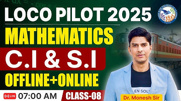 Loco Pilot 2025 | Mathematics Class-08 | Compound & Simple Interest | Dr. Monesh Sir