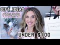 GIFT IDEAS FOR HER - UNDER $100