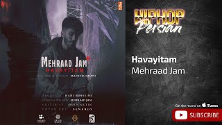 Mehraad Jam - Havayitam ( مهراد جم - هواییتم )