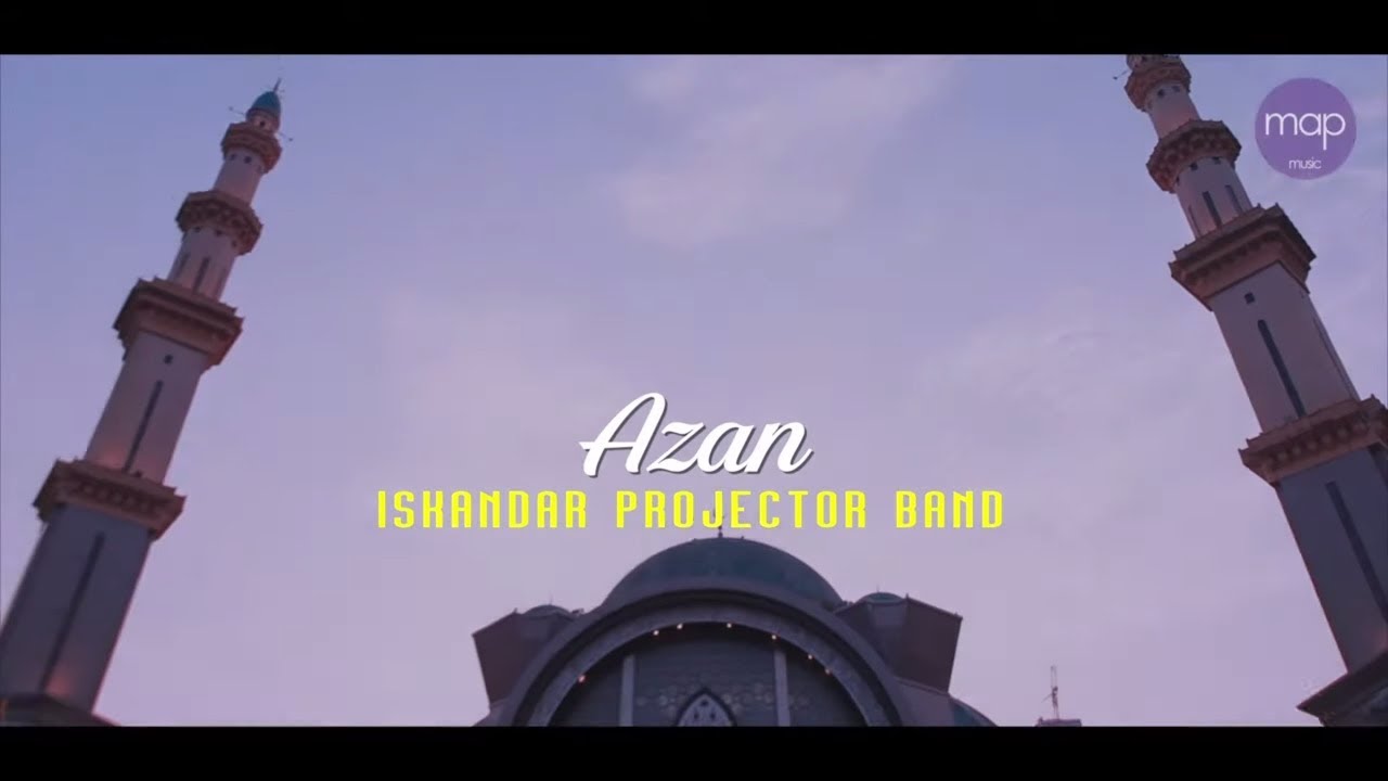 Azan - Iskandar Projector Band (Official Music Video) Lirik