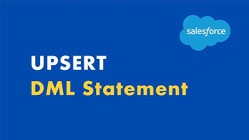 UPSERT DML Statement | Apex Basics E20
