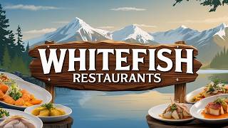 7 Best Restaurants in Whitefish, Montana | Top Places to Eat in Whitefish | USA - English