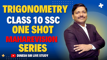 TRIGONOMETRY ONE SHOT CLASS 10 SSC MAHAREVISION FOR CLASS 10 SSC BOARD EXAM 2025 | Dinesh Sir