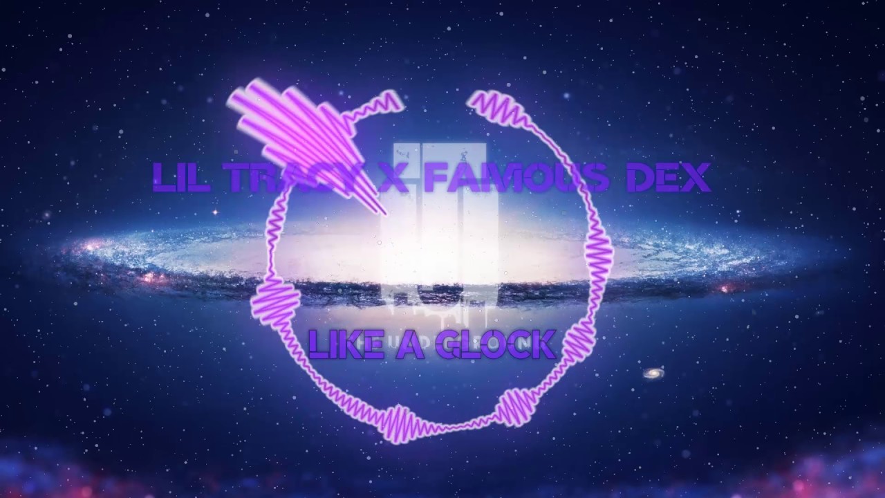 Lil Tracy x Famous Dex - Like A Glock