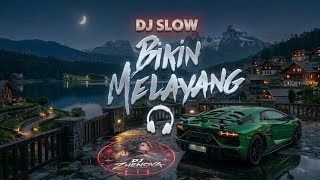 DJ Slow Bikin Melayang 🎶✨